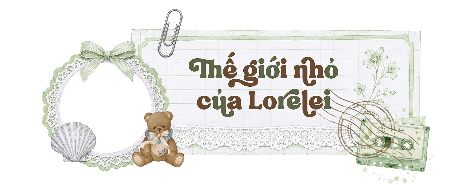 Thế giới nhỏ của Lorelei